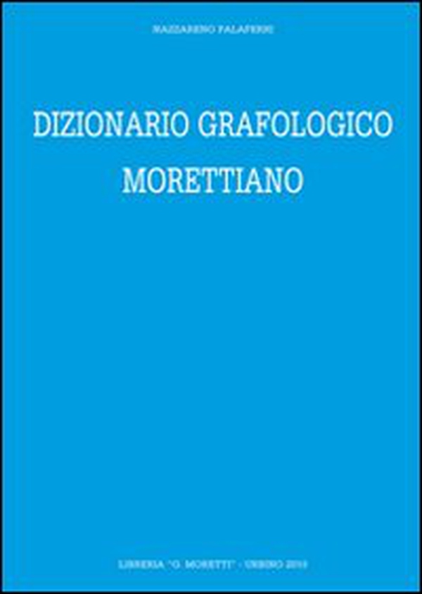 Dizionario grafologico morettiano - Librerie.coop Dizionario grafologico morettiano - Librerie.coop