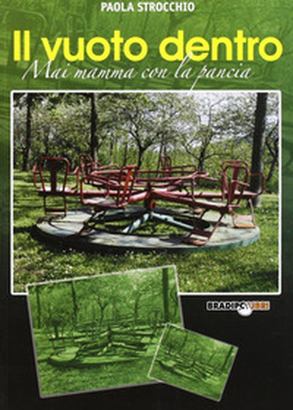 Il vuoto dentro. Mai mamma con la pancia - Librerie.coop Il vuoto dentro. Mai mamma con la pancia - Librerie.coop