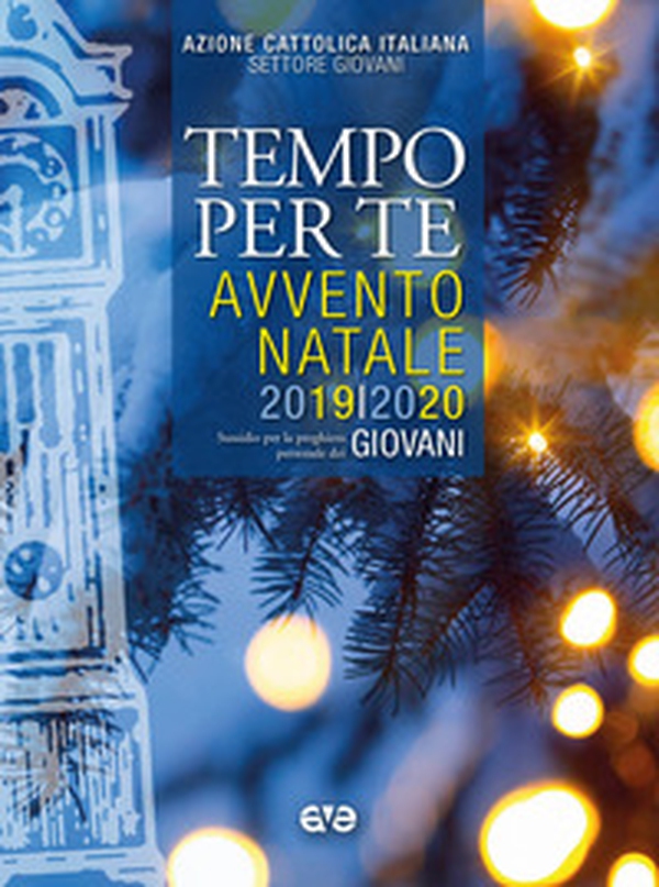Tempo per te. Avvento-Natale 2019/2020. Sussidio per la preghiera personale dei giovani - Librerie.coop Tempo per te. Avvento-Natale 2019/2020. Sussidio per la preghiera personale dei giovani - Librerie.coop