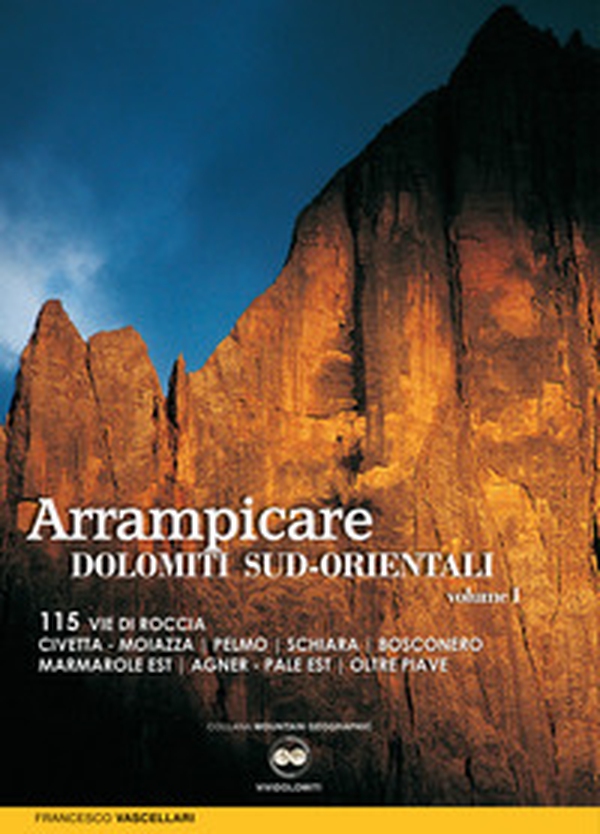 Arrampicare nelle Dolomiti Sud-orientali. 115 vie di roccia Civetta. Moiazza. Pelmo. Schiara. Bosconero Marmarole Est. Agner. Pale Est. Oltre Piave - Librerie.coop Arrampicare nelle Dolomiti Sud-orientali. 115 vie di roccia Civetta. Moiazza. Pelmo. Schiara. Bosconero Marmarole Est. Agner. Pale Est. Oltre Piave - Librerie.coop