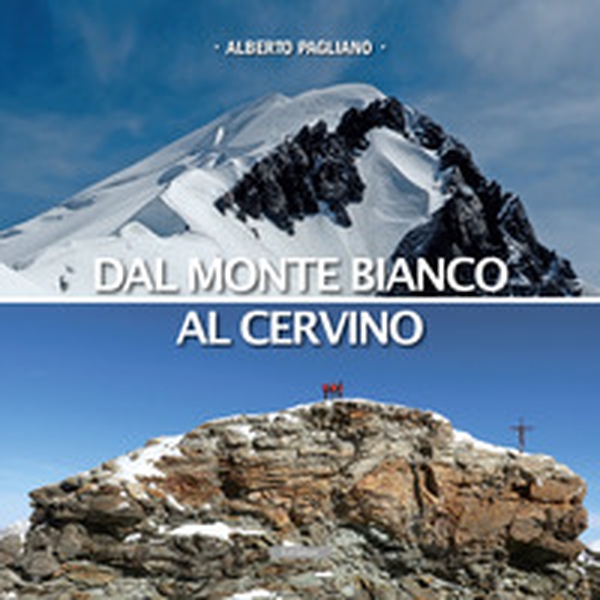 Dal Monte Bianco al Cervino - Librerie.coop Dal Monte Bianco al Cervino - Librerie.coop