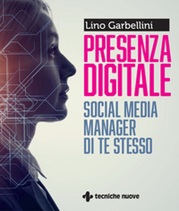 Presenza digitale. Social media manager di te stesso - Librerie.coop Presenza digitale. Social media manager di te stesso - Librerie.coop