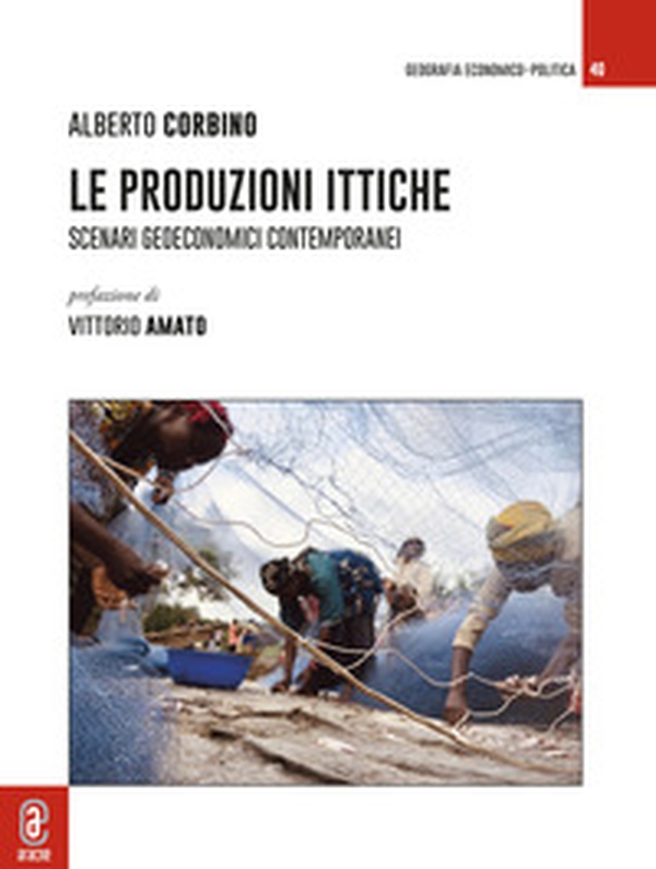 Le produzioni ittiche. Scenari geoeconomici contemporanei - Librerie.coop Le produzioni ittiche. Scenari geoeconomici contemporanei - Librerie.coop
