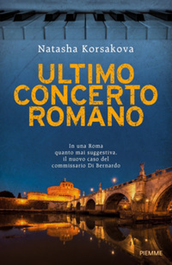 Ultimo concerto romano. Un nuovo caso del commissario Di Bernardo - Librerie.coop Ultimo concerto romano. Un nuovo caso del commissario Di Bernardo - Librerie.coop