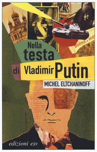 Nella testa di Vladimir Putin - Librerie.coop