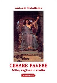 Cesare Pavese. Mito, ragione e realtà - Librerie.coop
