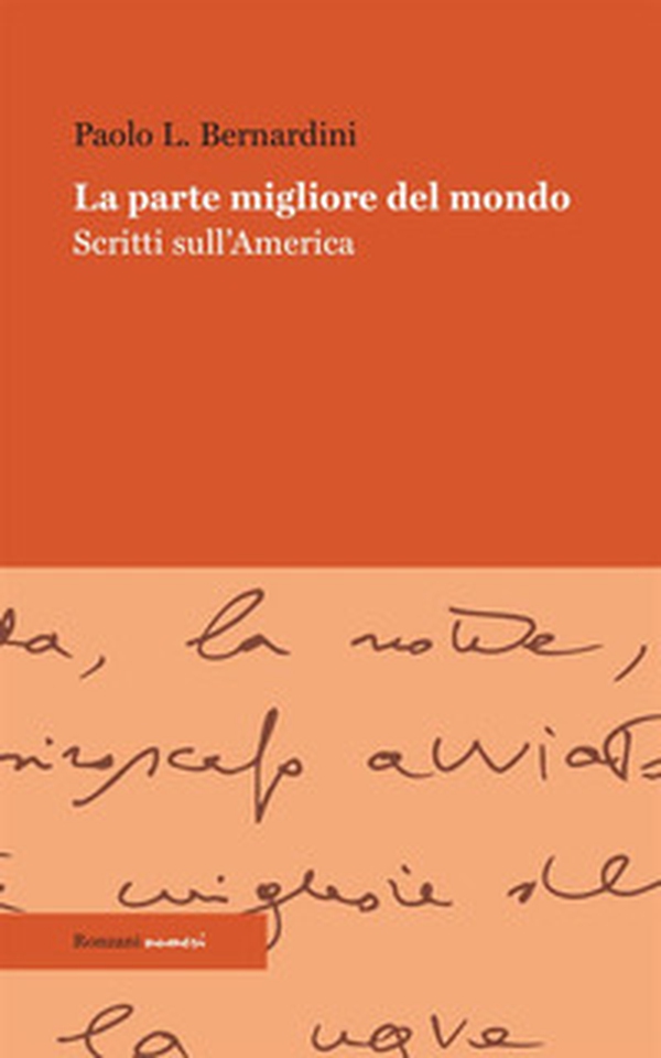 La parte migliore del mondo. Scritti sull'America - Librerie.coop La parte migliore del mondo. Scritti sull'America - Librerie.coop