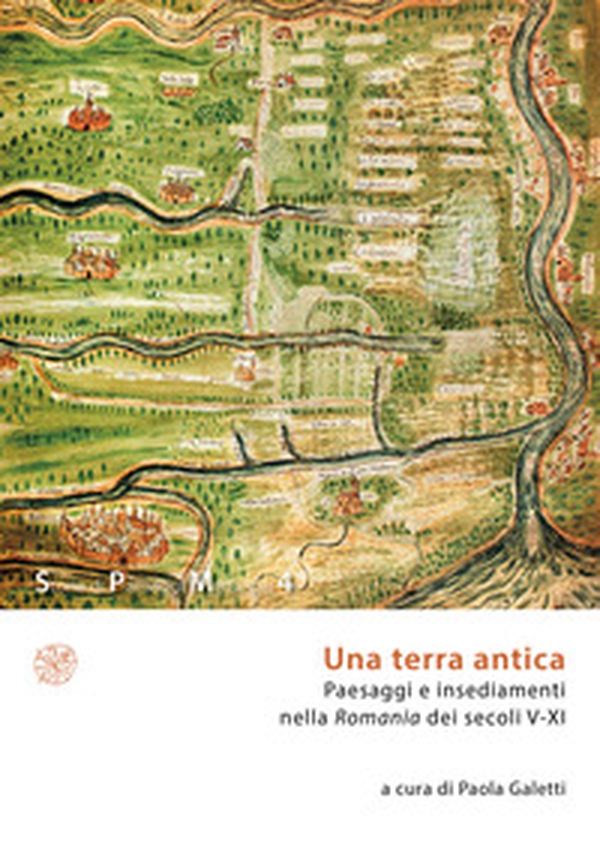 Una terra antica. Paesaggi e insediamenti nella Romania dei secoli V-XI - Librerie.coop Una terra antica. Paesaggi e insediamenti nella Romania dei secoli V-XI - Librerie.coop