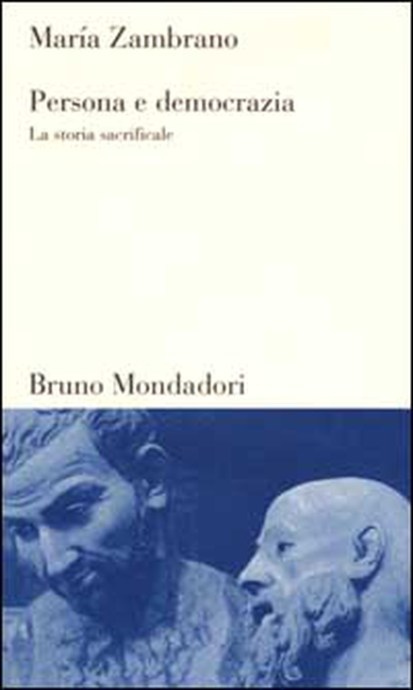 Persona e democrazia. La storia sacrificale - Librerie.coop Persona e democrazia. La storia sacrificale - Librerie.coop