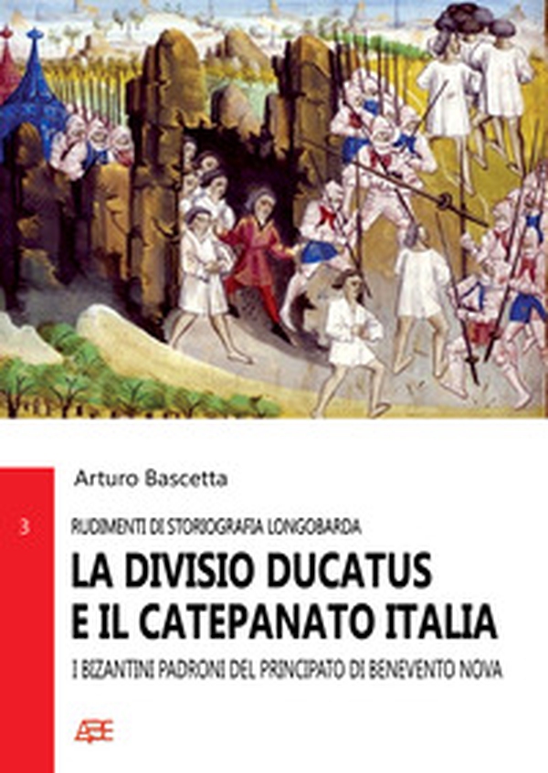 La divisio ducatus e il catepanato Italia. I Bizantini padroni del Principato di Benevento Nova - Librerie.coop La divisio ducatus e il catepanato Italia. I Bizantini padroni del Principato di Benevento Nova - Librerie.coop