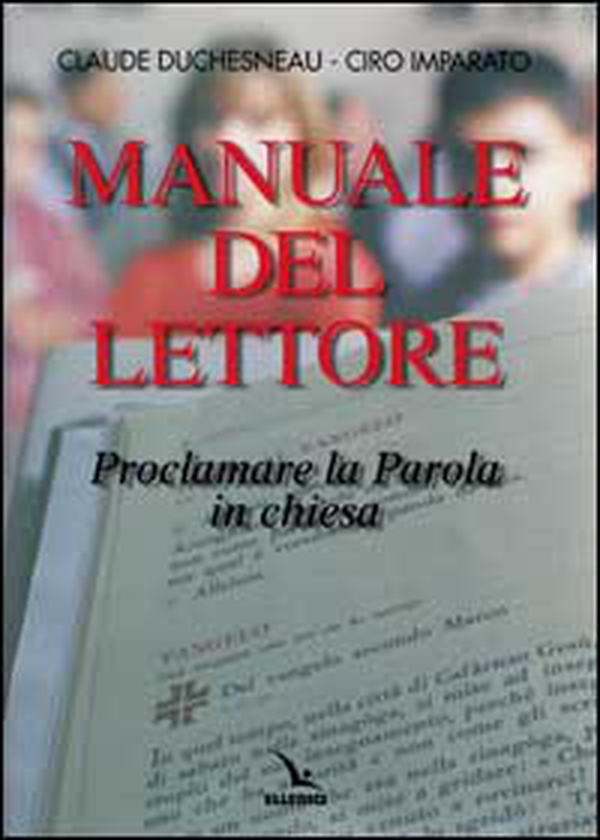 Manuale del lettore. Proclamare la parola in Chiesa - Librerie.coop Manuale del lettore. Proclamare la parola in Chiesa - Librerie.coop