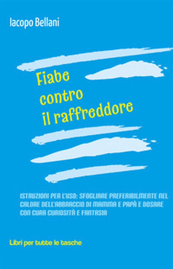 Fiabe contro il raffreddore - Librerie.coop Fiabe contro il raffreddore - Librerie.coop