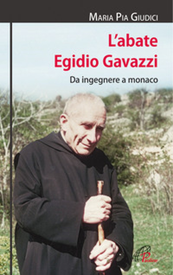 L'abate Egidio Gavazzi. Da ingegnere a monaco - Librerie.coop L'abate Egidio Gavazzi. Da ingegnere a monaco - Librerie.coop