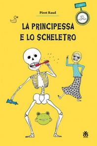 La principessa e lo scheletro - Librerie.coop
