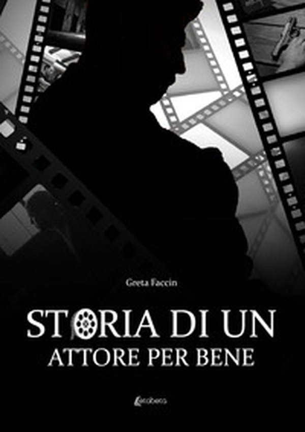 Storia di un attore per bene - Librerie.coop Storia di un attore per bene - Librerie.coop