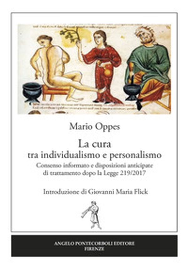 La cura tra individualismo e personalismo. Consenso informato e disposizioni anticipate di trattamento dopo la Legge 219/2017 - Librerie.coop La cura tra individualismo e personalismo. Consenso informato e disposizioni anticipate di trattamento dopo la Legge 219/2017 - Librerie.coop