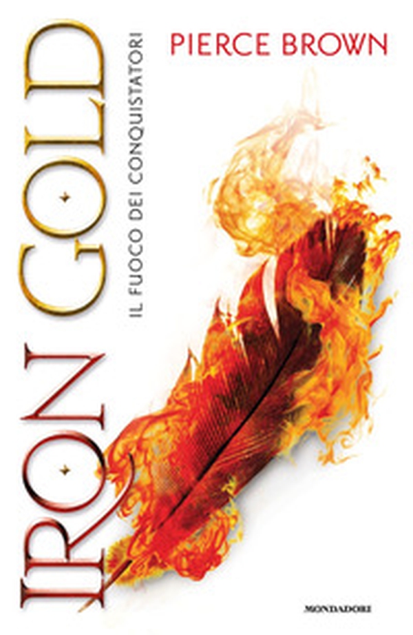 Iron Gold. Il fuoco dei conquistatori. Red Rising - Librerie.coop Iron Gold. Il fuoco dei conquistatori. Red Rising - Librerie.coop