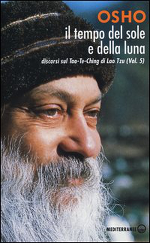 Il tempo del sole e della luna. Discorsi sul Tao-Te-Ching di Lao Tzu - Librerie.coop Il tempo del sole e della luna. Discorsi sul Tao-Te-Ching di Lao Tzu - Librerie.coop