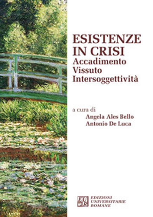 Esistenze in crisi. Accadimento. Vissuto. Intersoggettività - Librerie.coop Esistenze in crisi. Accadimento. Vissuto. Intersoggettività - Librerie.coop