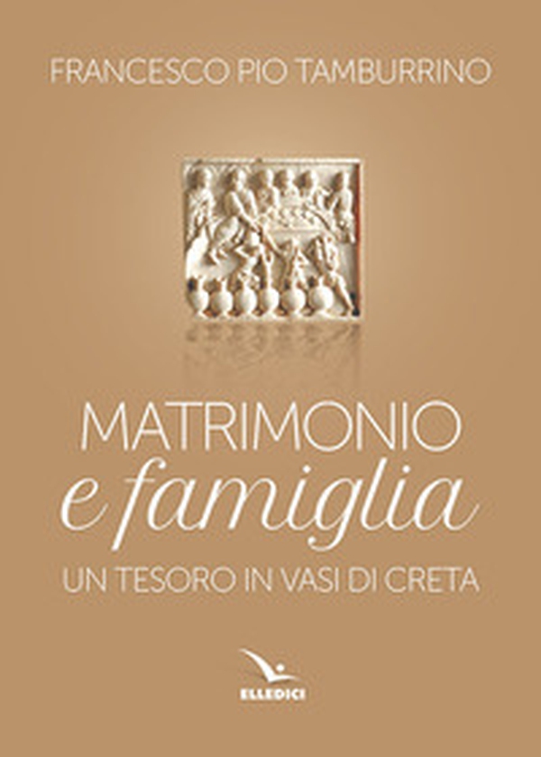 Matrimonio e famiglia. Un tesoro in vasi di creta - Librerie.coop Matrimonio e famiglia. Un tesoro in vasi di creta - Librerie.coop