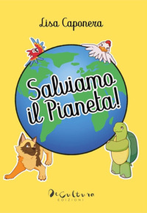 Salviamo il pianeta! - Librerie.coop Salviamo il pianeta! - Librerie.coop