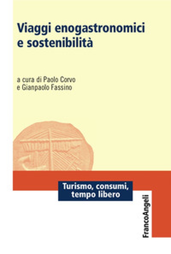 Viaggi enogastronomici e sostenibilità - Librerie.coop Viaggi enogastronomici e sostenibilità - Librerie.coop