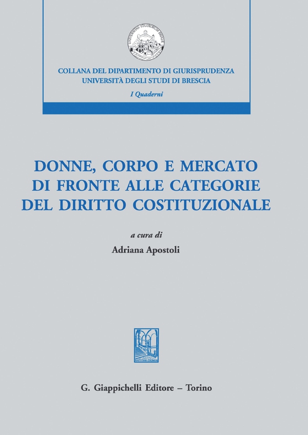 Donne, corpo e mercato di fronte alle categorie del diritto costituzionale - e-Book - Librerie.coop Donne, corpo e mercato di fronte alle categorie del diritto costituzionale - e-Book - Librerie.coop