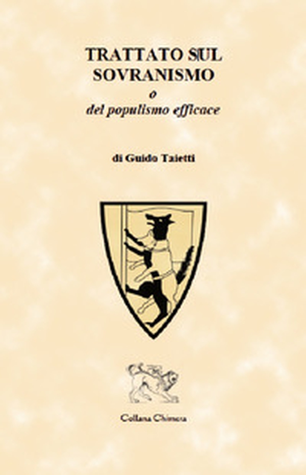 Trattato sul sovranismo. O del populismo efficace - Librerie.coop Trattato sul sovranismo. O del populismo efficace - Librerie.coop