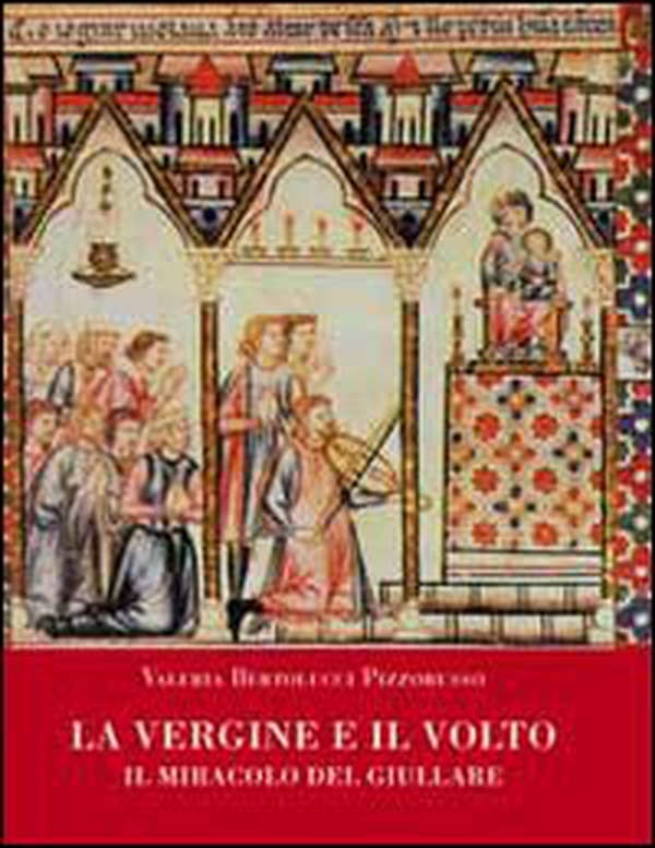 La Vergine e il volto. Il miracolo del giullare - Librerie.coop La Vergine e il volto. Il miracolo del giullare - Librerie.coop