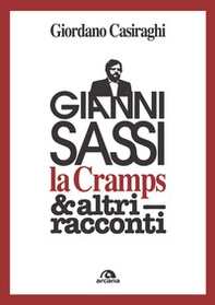 Gianni Sassi la Cramps & altri racconti - Librerie.coop
