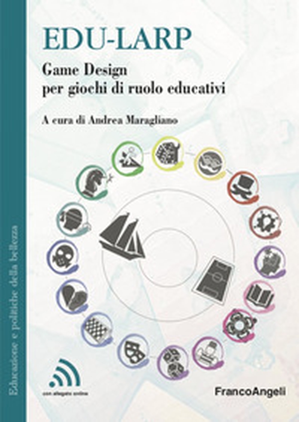 Edu-larp. Game Design per giochi di ruolo educativi - Librerie.coop Edu-larp. Game Design per giochi di ruolo educativi - Librerie.coop