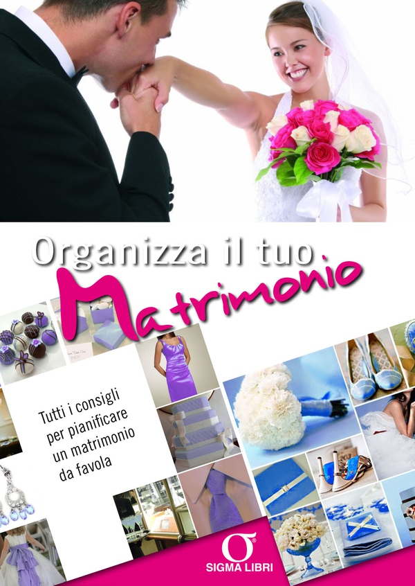 Organizza il tuo Matrimonio - Librerie.coop Organizza il tuo Matrimonio - Librerie.coop