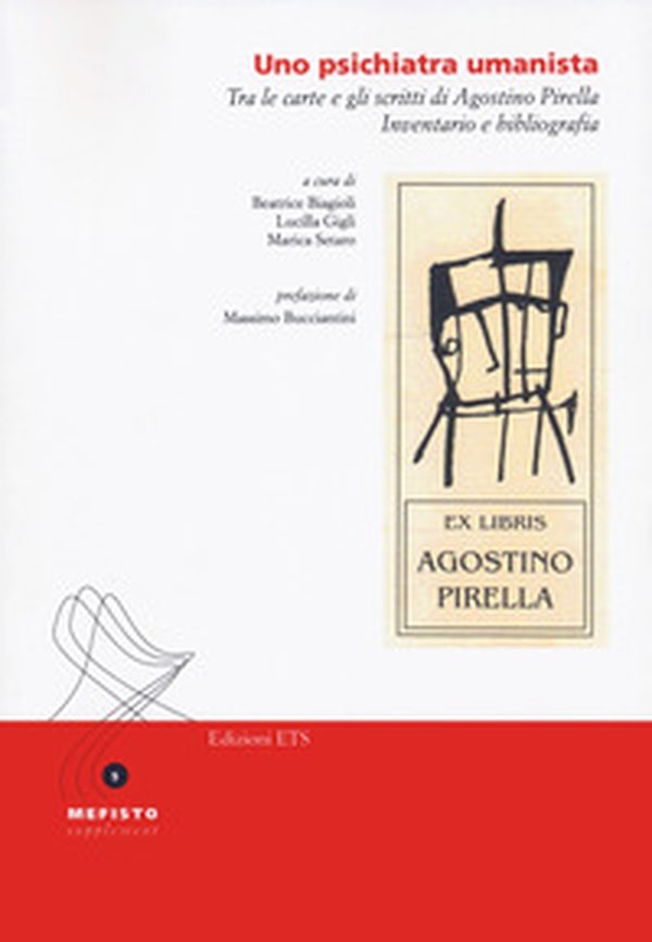Uno psichiatra umanista. Tra le carte e gli scritti di Agostino Pirella. Inventario e bibliografia - Librerie.coop Uno psichiatra umanista. Tra le carte e gli scritti di Agostino Pirella. Inventario e bibliografia - Librerie.coop