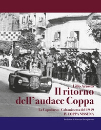 Il ritorno dell'audace coppa. La Capodarso-Caltanissetta del 1949. IV coppa Nissena - Librerie.coop