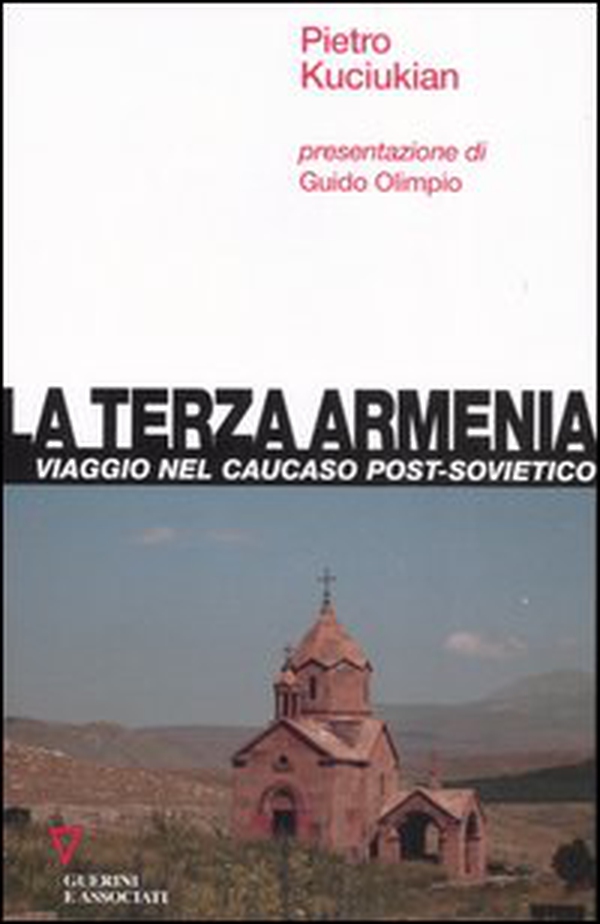La terza Armenia. Viaggio nel Caucaso post-sovietico - Librerie.coop La terza Armenia. Viaggio nel Caucaso post-sovietico - Librerie.coop