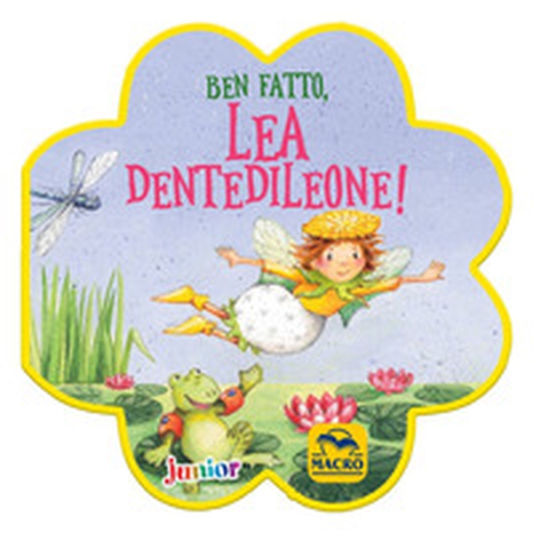 Ben fatto, Lea Dentedileone! - Librerie.coop Ben fatto, Lea Dentedileone! - Librerie.coop