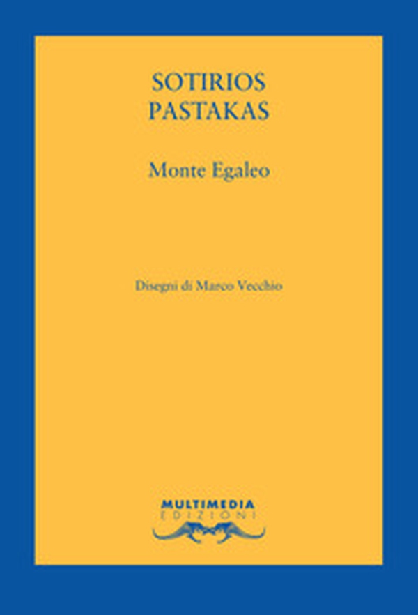 Monte Egaleo. Testo greco a fronte - Librerie.coop Monte Egaleo. Testo greco a fronte - Librerie.coop