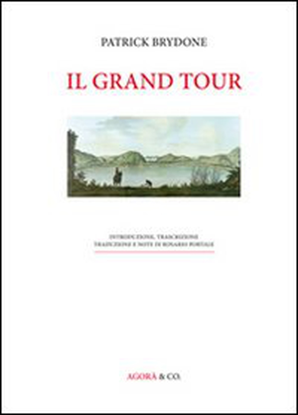 Il grand tour - Librerie.coop Il grand tour - Librerie.coop