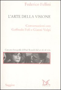 L'arte della visione. Conversazioni con Goffredo Fofi e Gianni Volpi - Librerie.coop