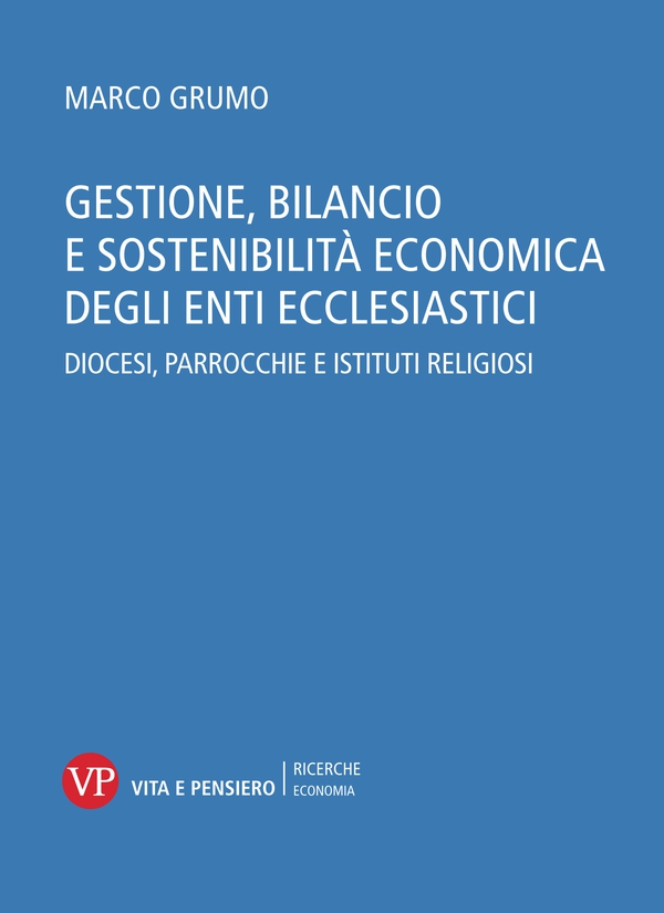 Gestione, bilancio e sostenibilità economica degli enti ecclesiastici. Diocesi, parrocchie e istituti religiosi - Librerie.coop Gestione, bilancio e sostenibilità economica degli enti ecclesiastici. Diocesi, parrocchie e istituti religiosi - Librerie.coop