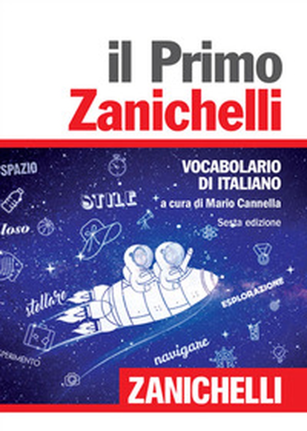 Il primo Zanichelli. Vocabolario di italiano - Librerie.coop Il primo Zanichelli. Vocabolario di italiano - Librerie.coop