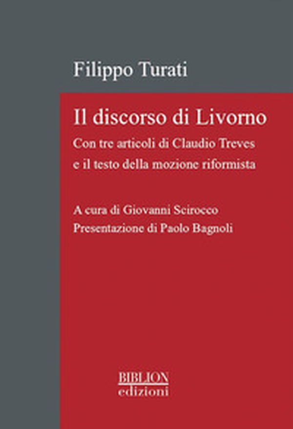 Il discorso di Livorno. Con tre articoli di Claudio Treves e il testo della mozione riformista - Librerie.coop Il discorso di Livorno. Con tre articoli di Claudio Treves e il testo della mozione riformista - Librerie.coop