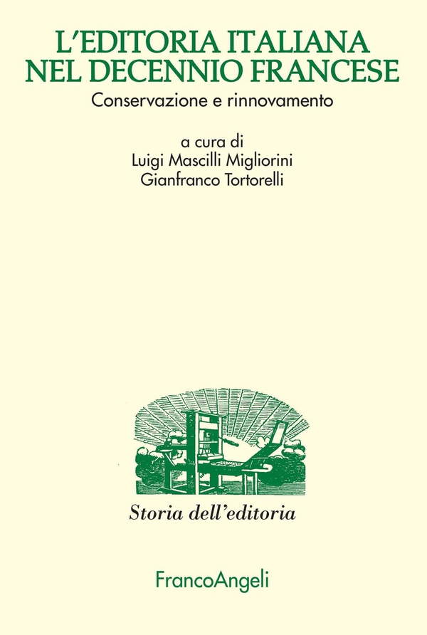 L'editoria italiana nel decennio francese - Librerie.coop L'editoria italiana nel decennio francese - Librerie.coop