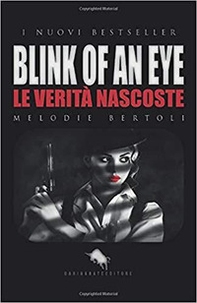 Blink of an eye. Le verità nascoste - Librerie.coop
