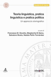 Teoria linguistica, pratica linguistica e pratica politica. Un approccio storiografico - Librerie.coop