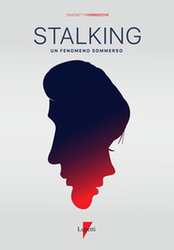 Stalking. Un fenomeno sommerso - Librerie.coop Stalking. Un fenomeno sommerso - Librerie.coop