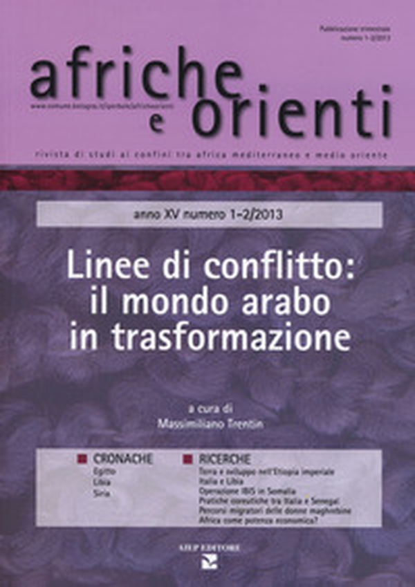 Afriche e Orienti (2013) vol. 1-2. Linee di conflitto: il mondo arabo in trasformazione - Librerie.coop Afriche e Orienti (2013) vol. 1-2. Linee di conflitto: il mondo arabo in trasformazione - Librerie.coop