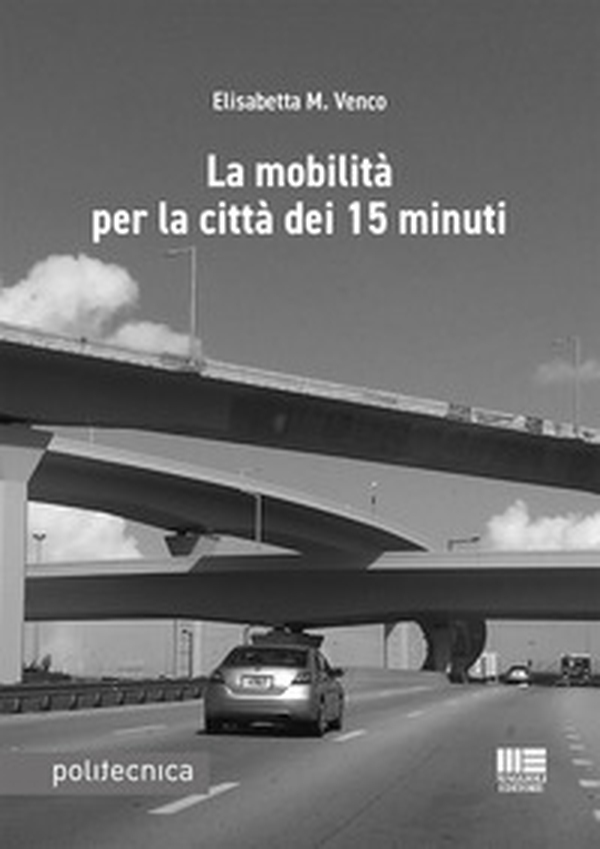 La mobilità per la città dei 15 minuti - Librerie.coop La mobilità per la città dei 15 minuti - Librerie.coop