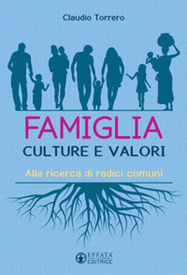 Famiglia interculturale. Alla ricerca di radici comuni - Librerie.coop Famiglia interculturale. Alla ricerca di radici comuni - Librerie.coop