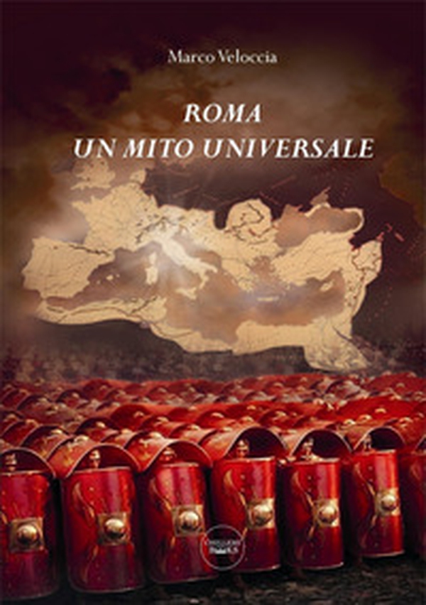 Roma un mito universale - Librerie.coop Roma un mito universale - Librerie.coop